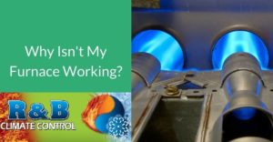 Why Isn’t My Furnace Working? why-isnt-my-furnace-working